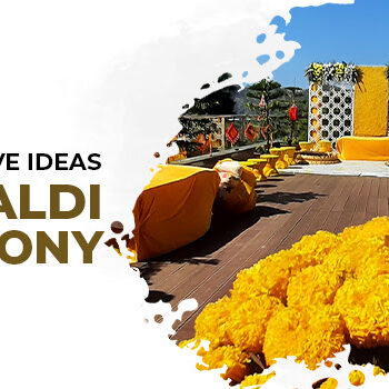 Fun & Creative Ideas for Haldi Ceremony at Home